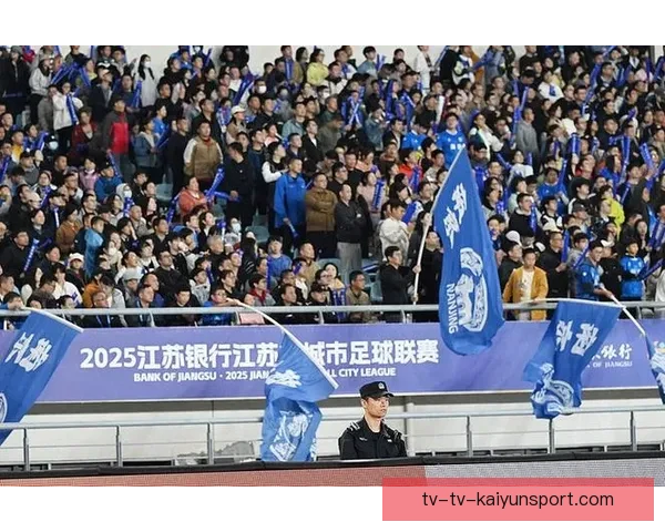 聚焦江苏足球直播 解析本土联赛发展与球迷热情新图景